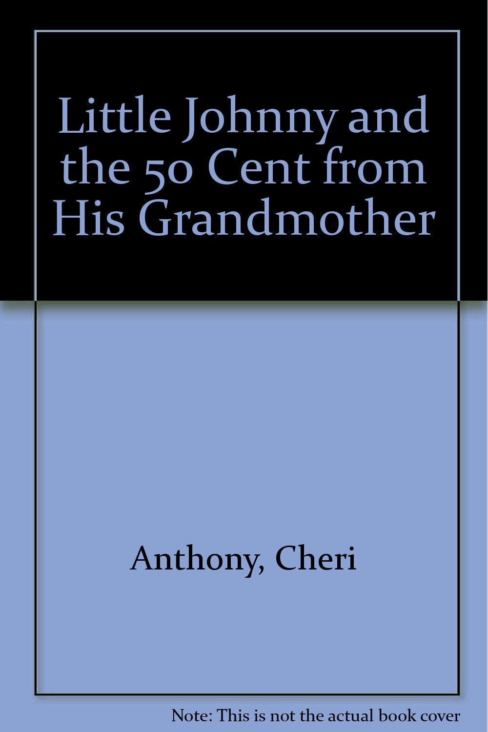 Little Johnny and the 50 Cent from His Grandmother Non-fiction