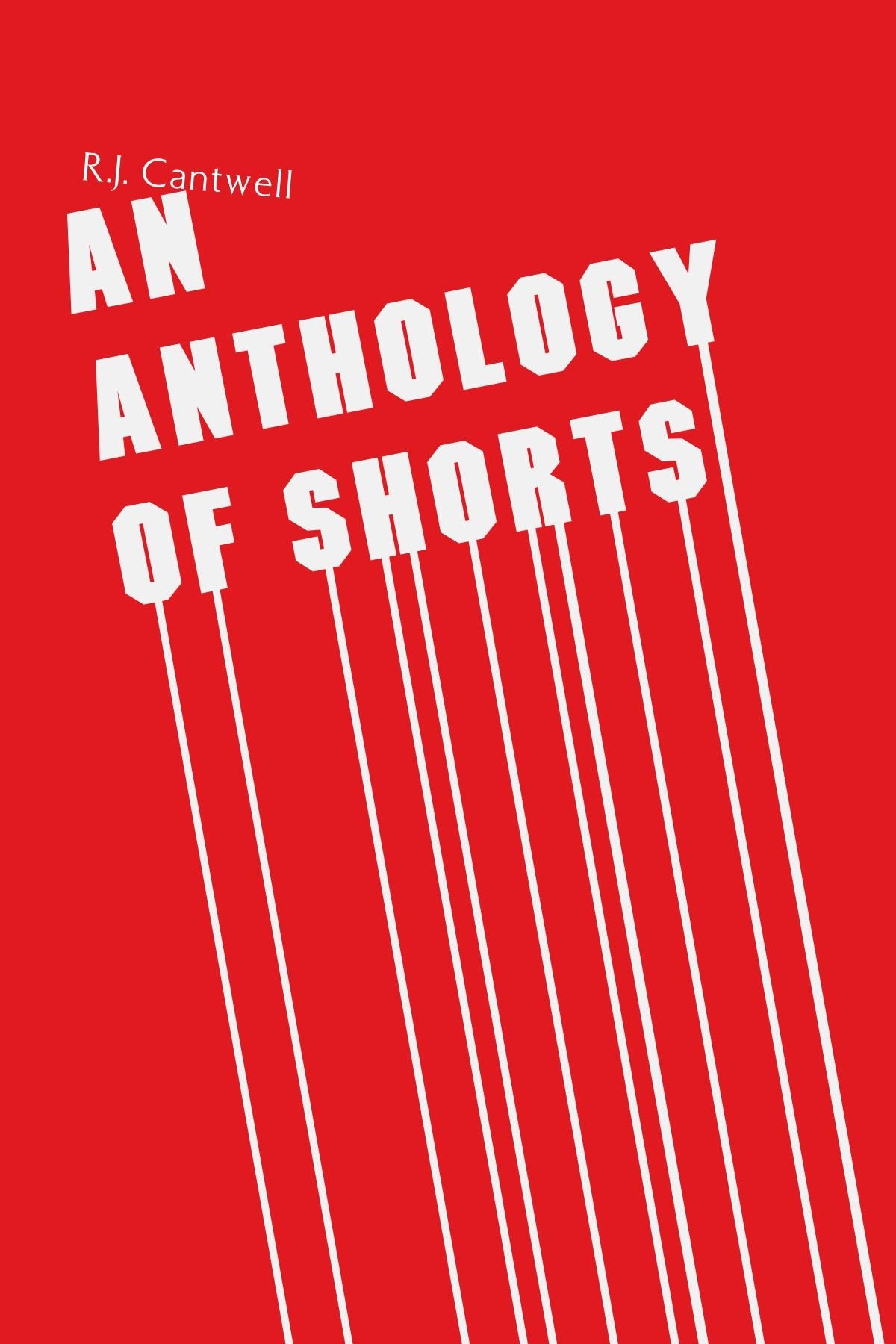 An Anthology of Shorts Essays & Short Stories