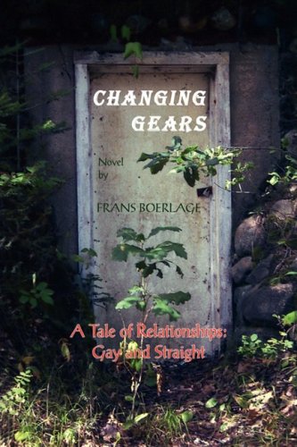 Changing Gears: A Tale of Relationships: Gay and Straight Contemporary literature