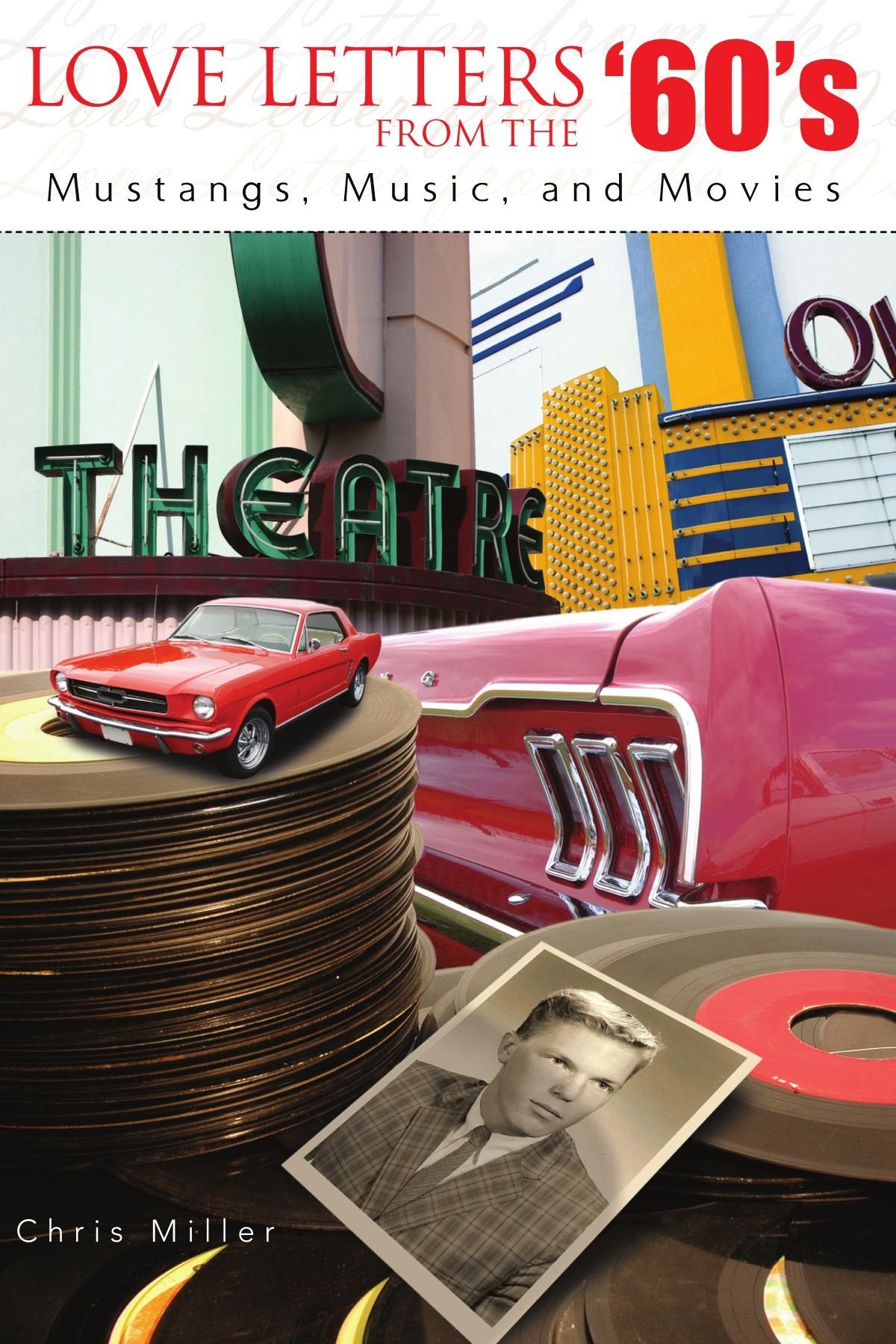 Love Letters from the '60's: Mustangs, Music, and Movies Partnership & Love