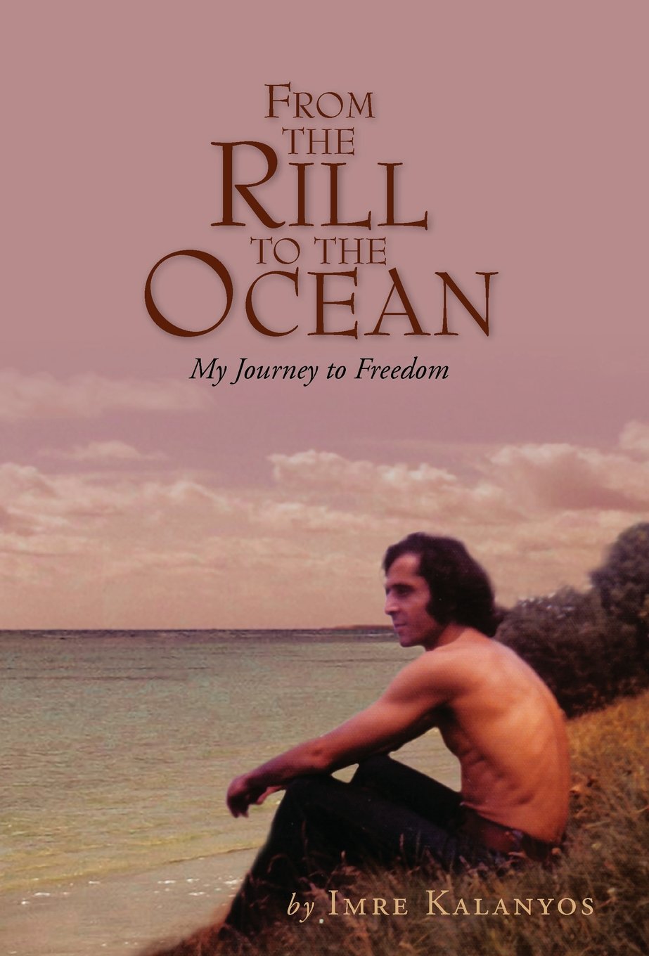 From the Rill to the Ocean: My Journey to Freedom Memories