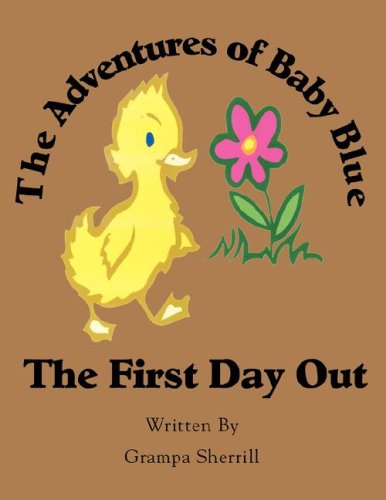 The Adventures of Baby Blue: The First Day Out Non-fiction