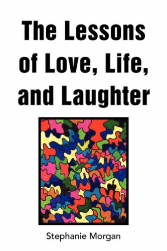 The Lessons of Love, Life, and Laughter Poetry