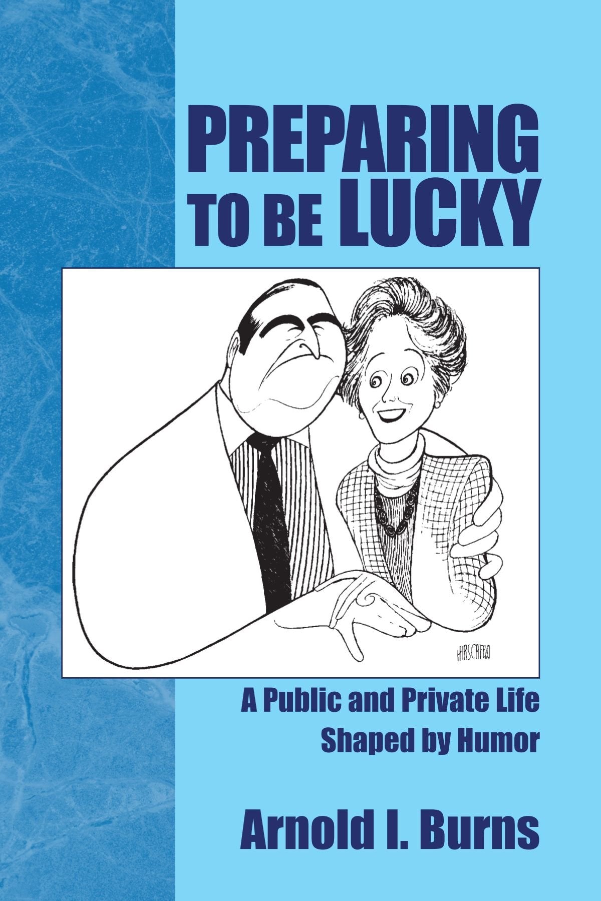 Preparing to be Lucky: A Public and Private Life Shaped by Humor Science