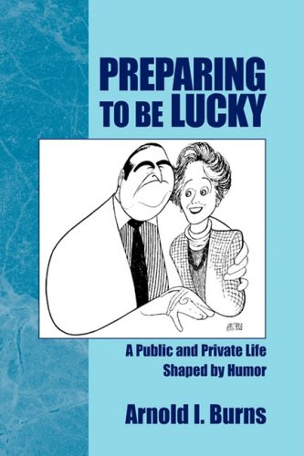 Preparing to Be Lucky: A Public and Private Life Shaped by Humor Books