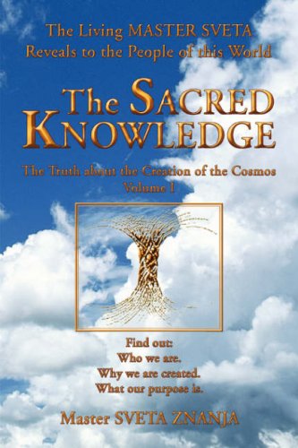 The Sacred Knowledge: The Truth About the Creation of the Cosmos Religion & Esotericism