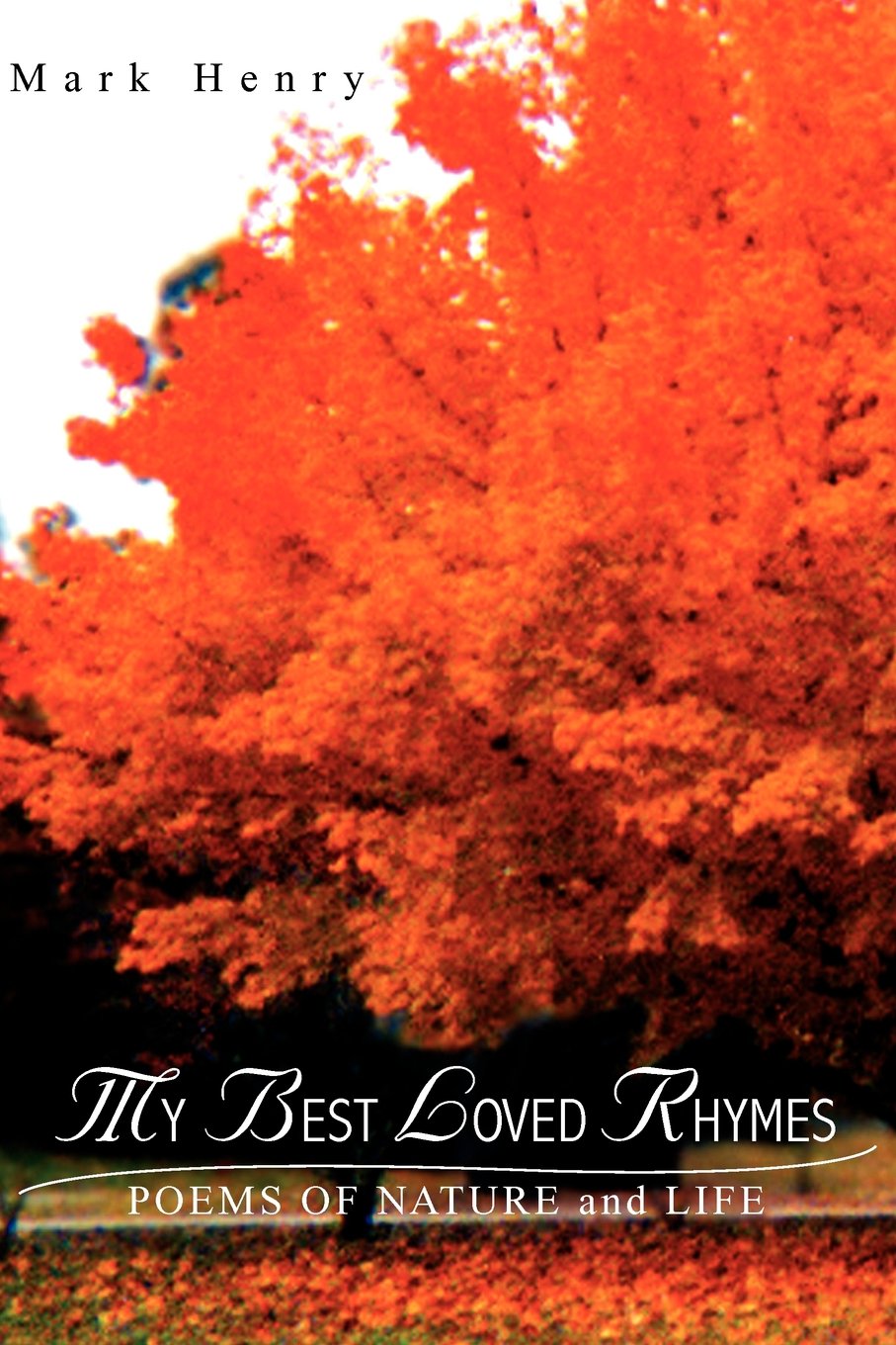 My Best Loved Rhymes: Poems of Nature and Life Poetry