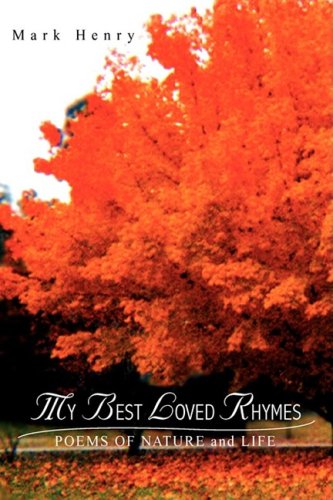 My Best Loved Rhymes: Poems of Nature and Life Poetry