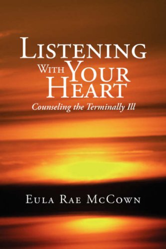 Listening With Your Heart: Counseling the Terminally Ill Lifestyle