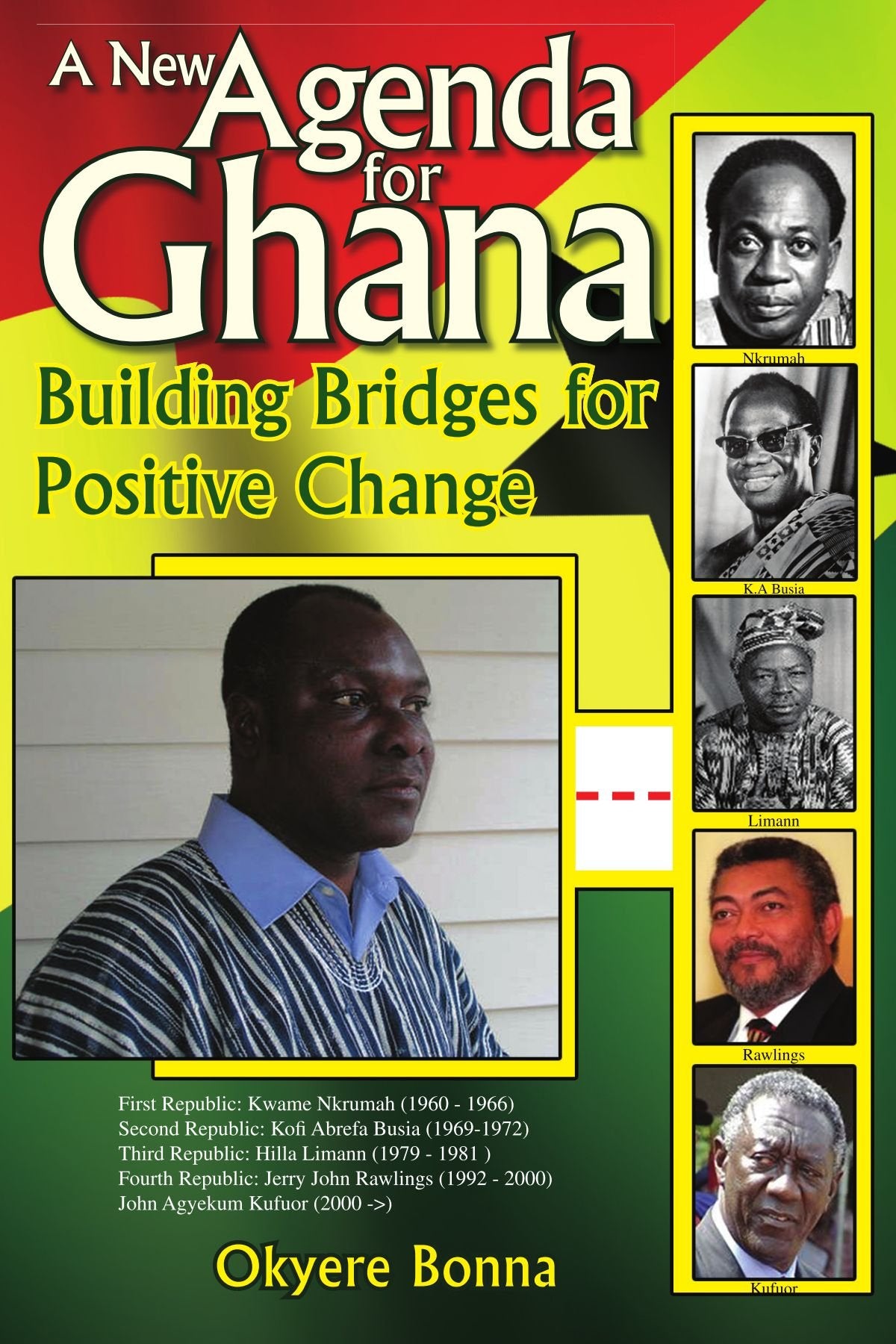 A New Agenda for Ghana: Building Bridges for Positive Change Politics & History