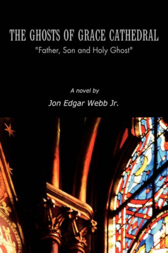 The Ghosts of Grace Cathedral: ''father, Son and Holy Ghost'' Contemporary literature