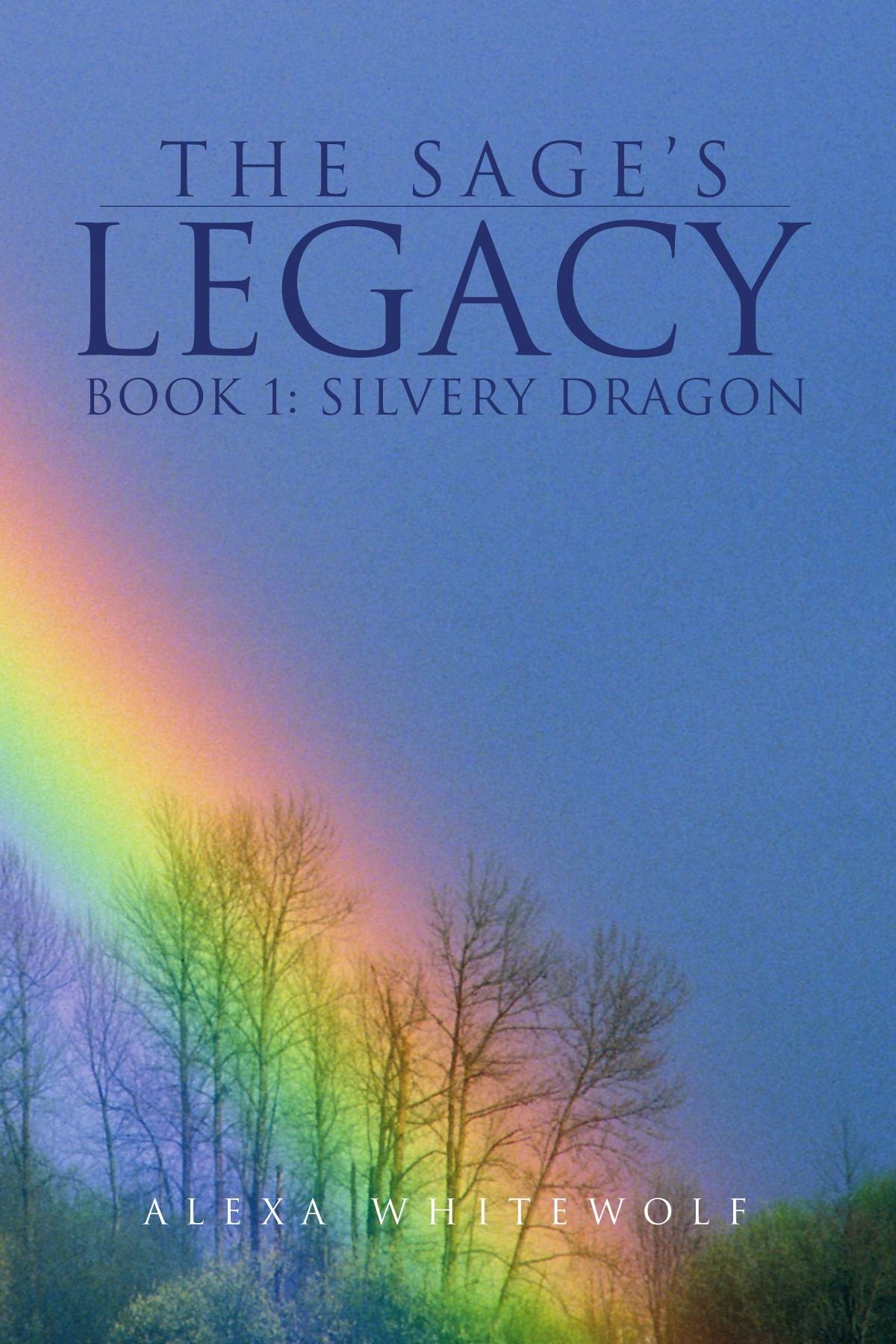The Sage's Legacy: Book 1: Silvery Dragon Fantasy & Sci-Fi
