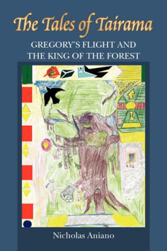 The Tales of Tairama: Gregory's Flight and the King of the Forest Contemporary literature