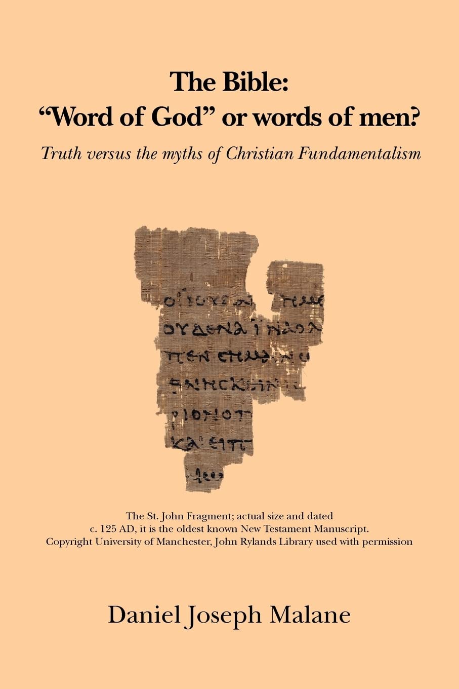 The Bible: "Word of God" or words of men?: Truth Versus the Myths of Christian Fundamentalism Religion & Esotericism