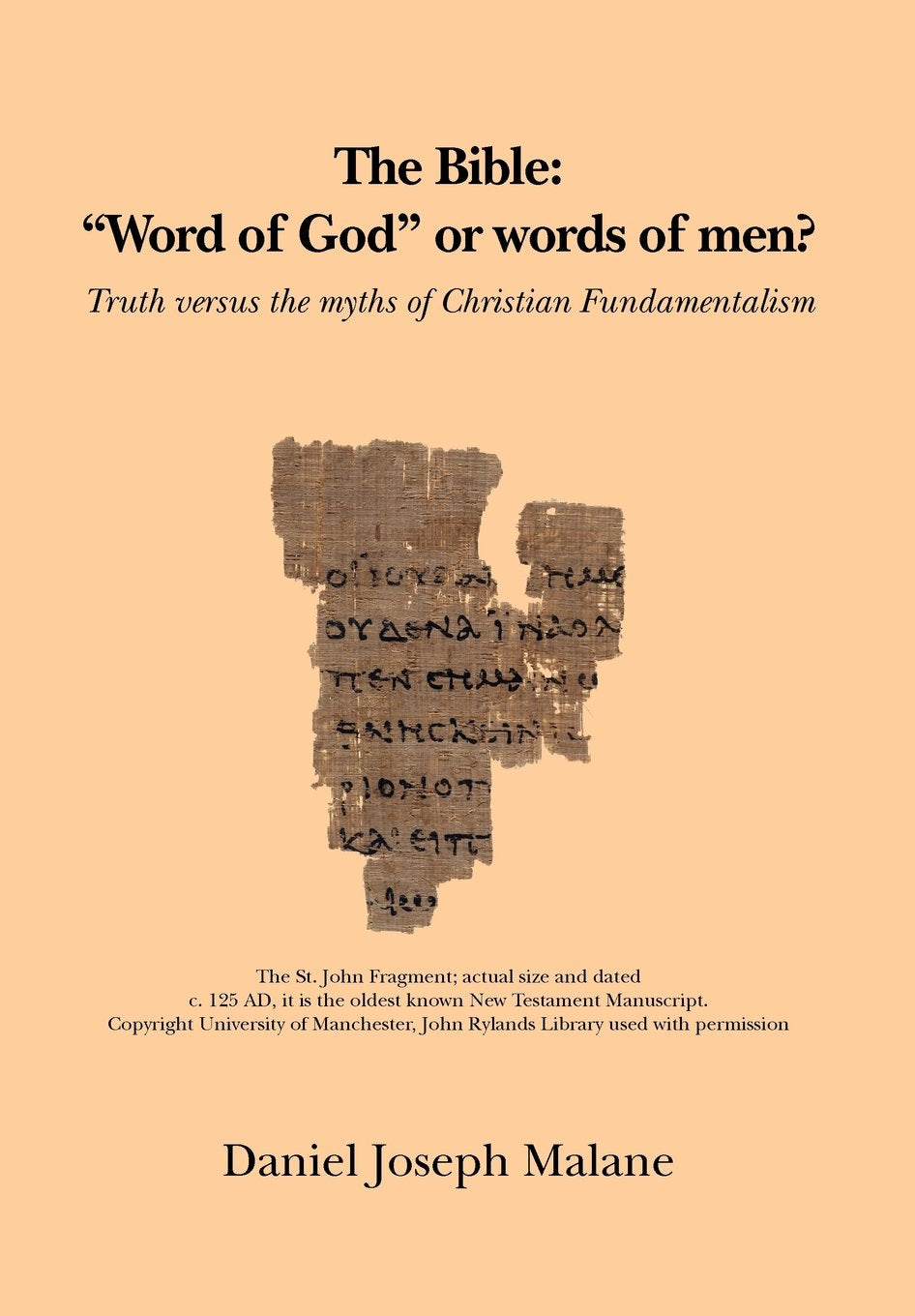 The Bible: word of God or Words of Men?: Truth Versus the Myths of Christian Fundamentalism Religion & Esotericism