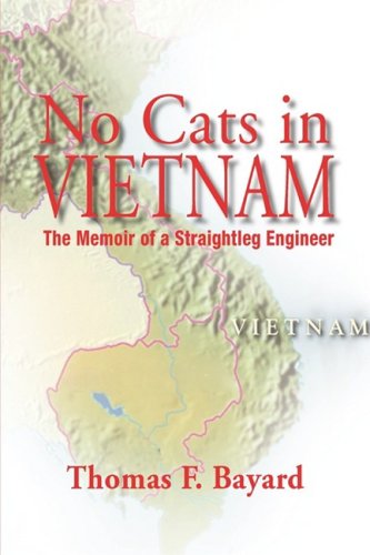 No Cats in Vietnam: The Memoir of a Straightleg Engineer Art & Literature