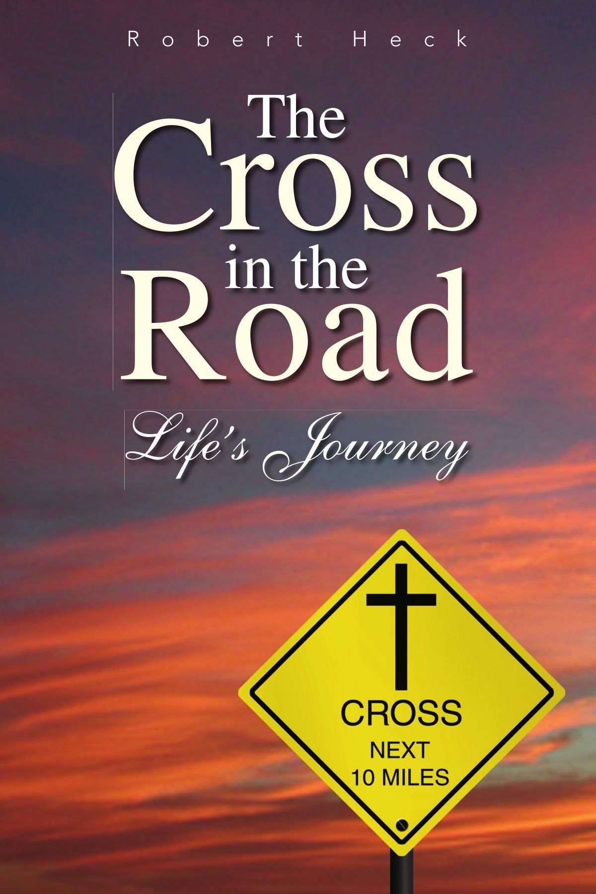 The Cross in the Road: Life's Journey Poetry