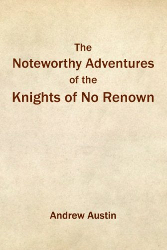 The Noteworthy Adventures of the Knights of No Renown Fantasy & Sci-Fi