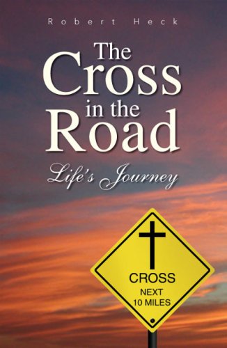 The Cross in the Road: Life's Journey Poetry