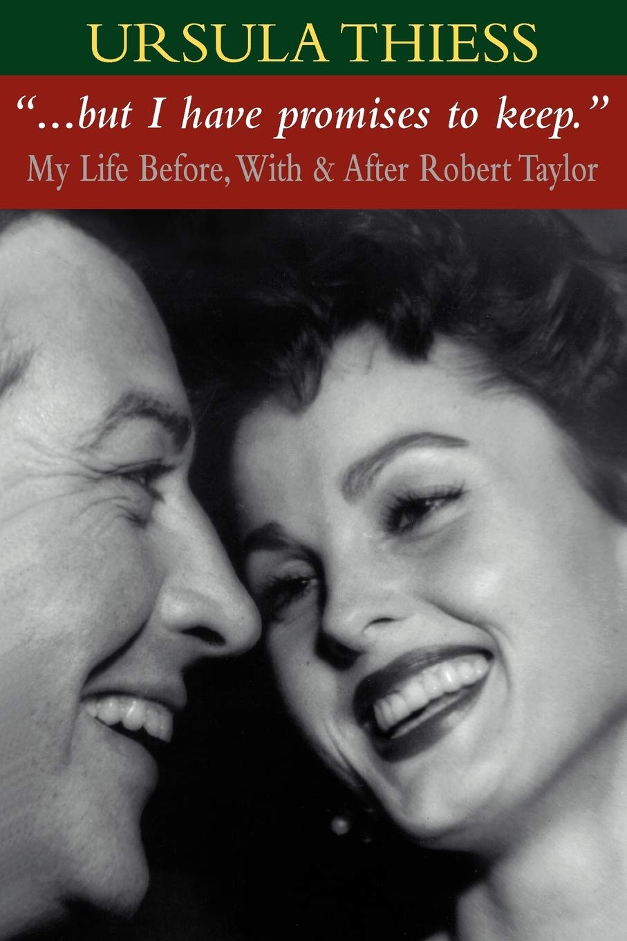 But I Have Promises to Keep: My Life Before, With, and After Robert Taylor Books