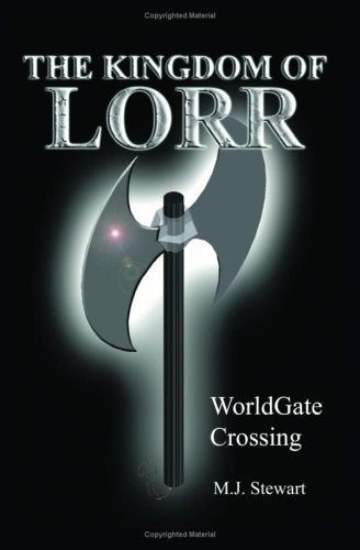 The Kingdom of Lorr: WorldGate Crossing Fantasy & Sci-Fi