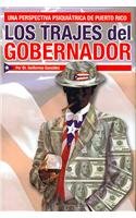 Los Trajes Del Gobernador: Una Perspectiva Psiquiatrica De Puerto Rico Business & Technology