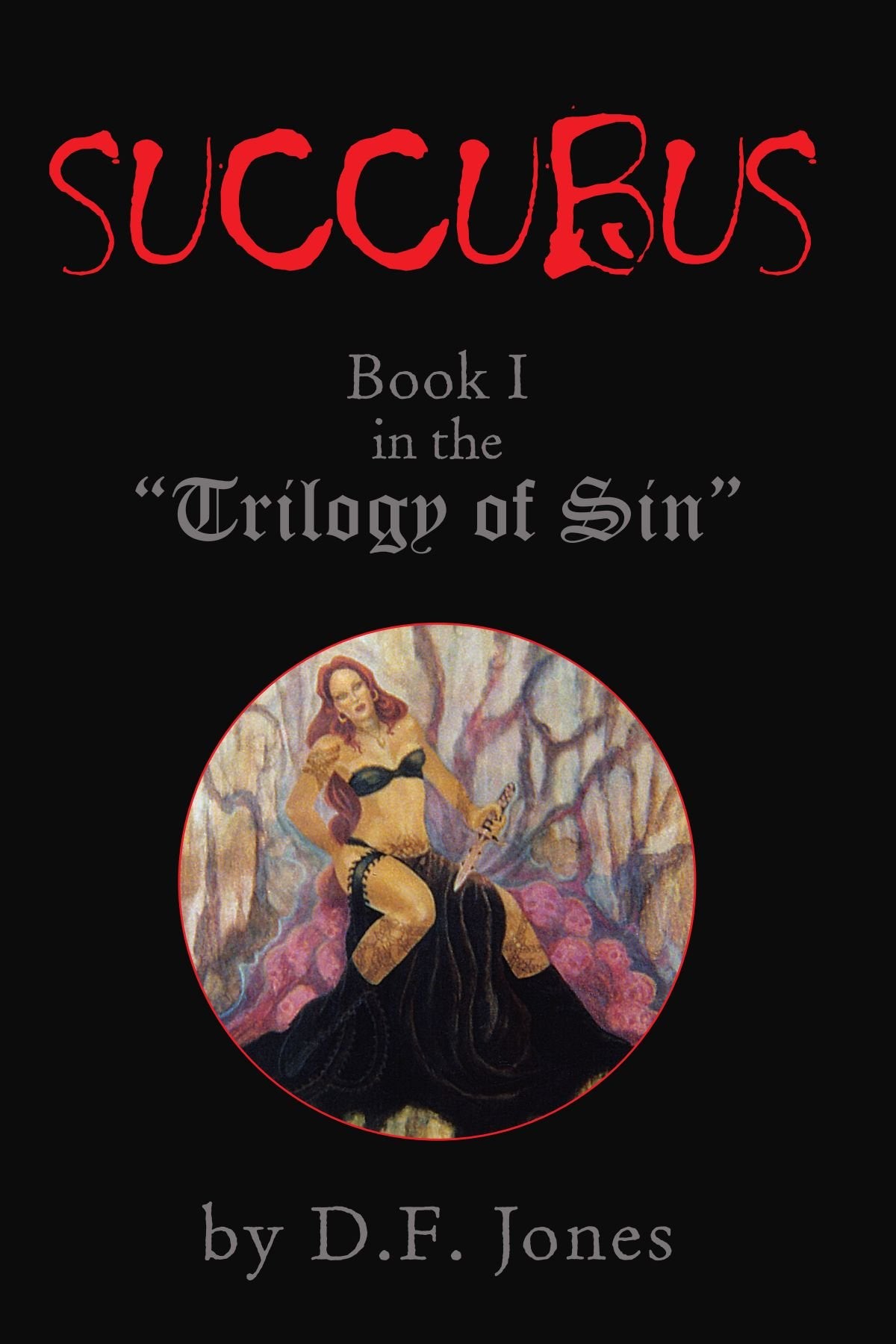 Succubus: BOOK I in the ''Trilogy of SIN'' Horror & Mystery