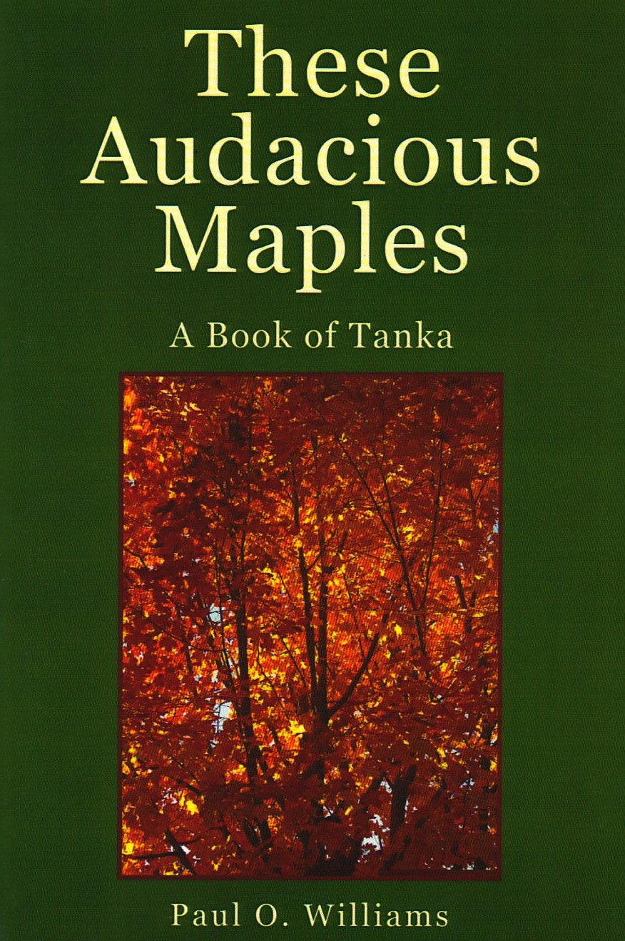 These Audacious Maples: A Book of Tanka Poetry