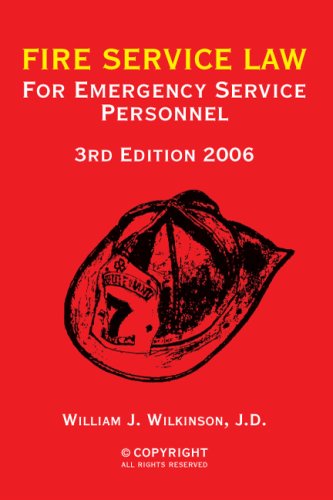 Fire Service Law: For Emergency Service Personnel 4th Edition 2005: For Emergency Service Personnel 2005 Law