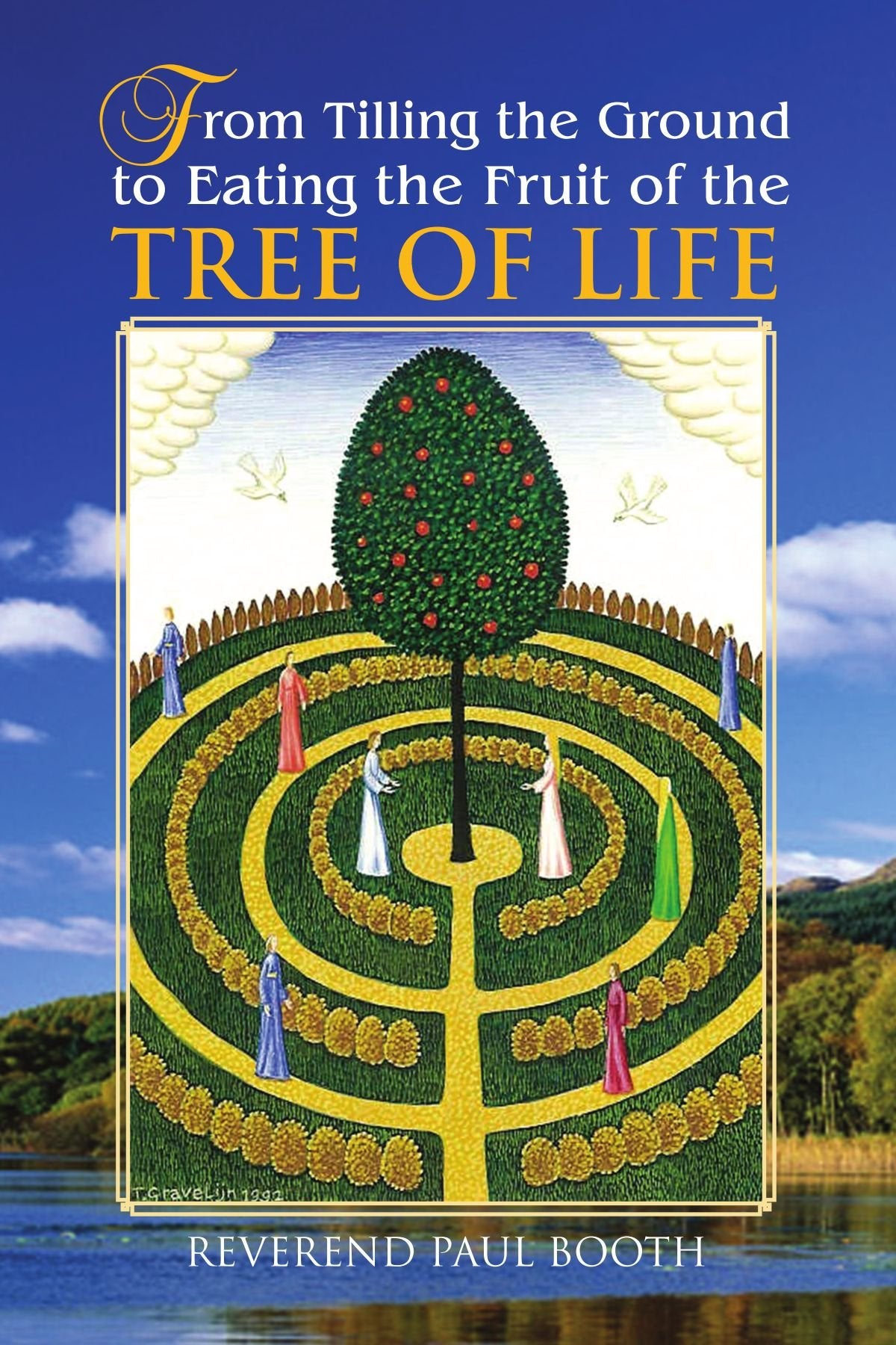 From Tilling the Ground to Eating the Fruit of the Tree of Life Religion & Esotericism