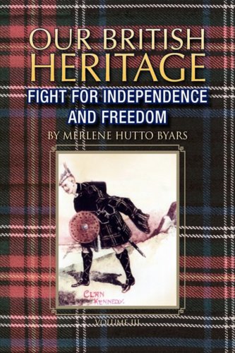 Our British Heritage: Fight for Independence and Freedom Politics & History