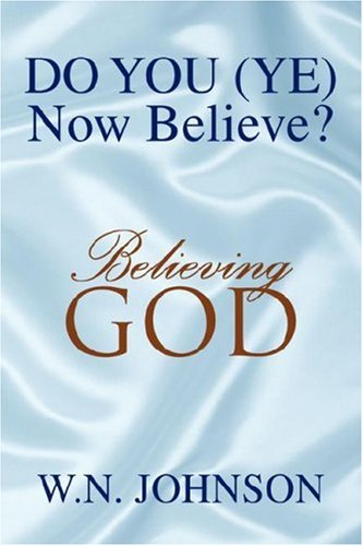Do You (Ye) Now Believe?: Believing God Religion & Esotericism