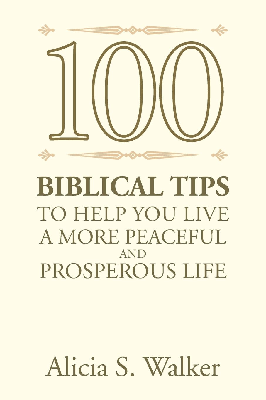 100 Biblical Tips to Help You Live A More Peaceful and Prosperous Life Religion & Esotericism