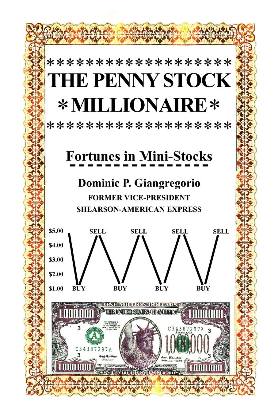The Penny Stock Millionaire: Fortunes in Mini-Stocks Law