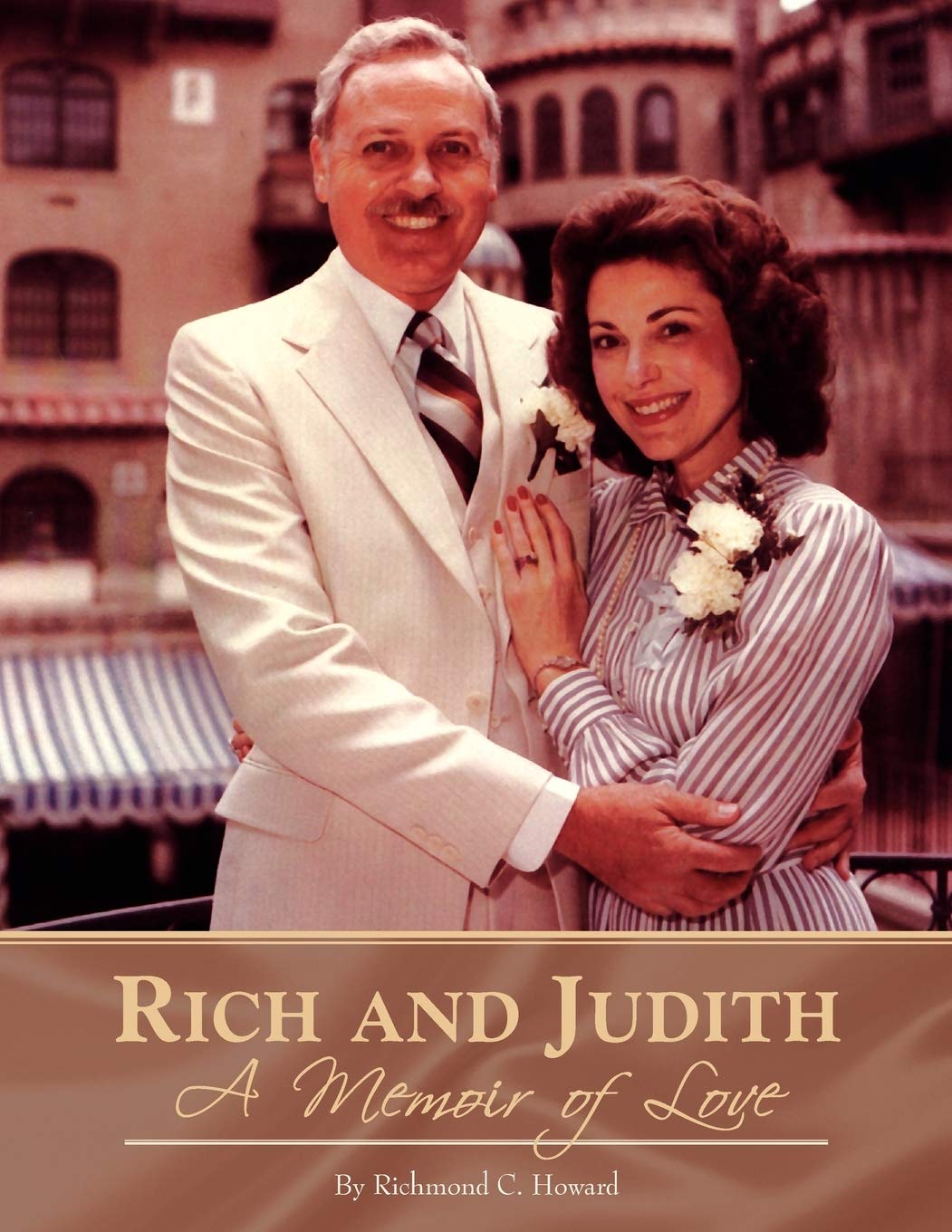 Rich and Judith - A Memoir of Love Travel