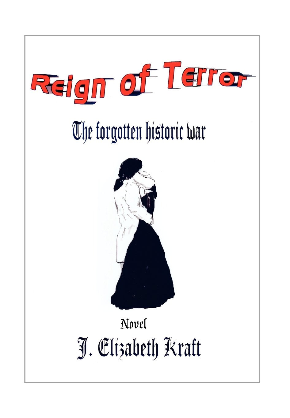 Reign of Terror: The Forgotten Historic War Contemporary literature