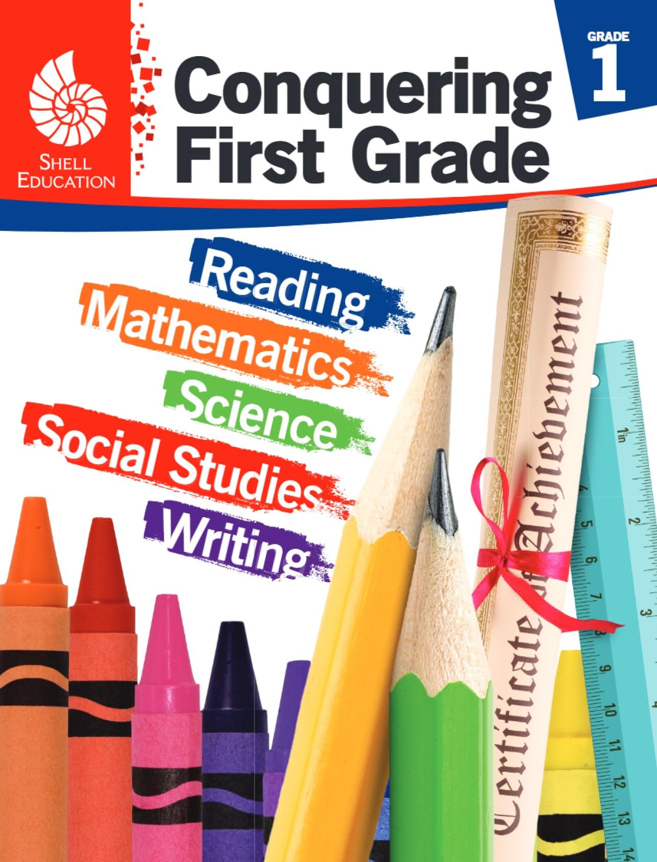 Conquering First Grade: Reading, Mathematics, Science, Social Studies, Writing (Conquering the Grades) Education & Training
