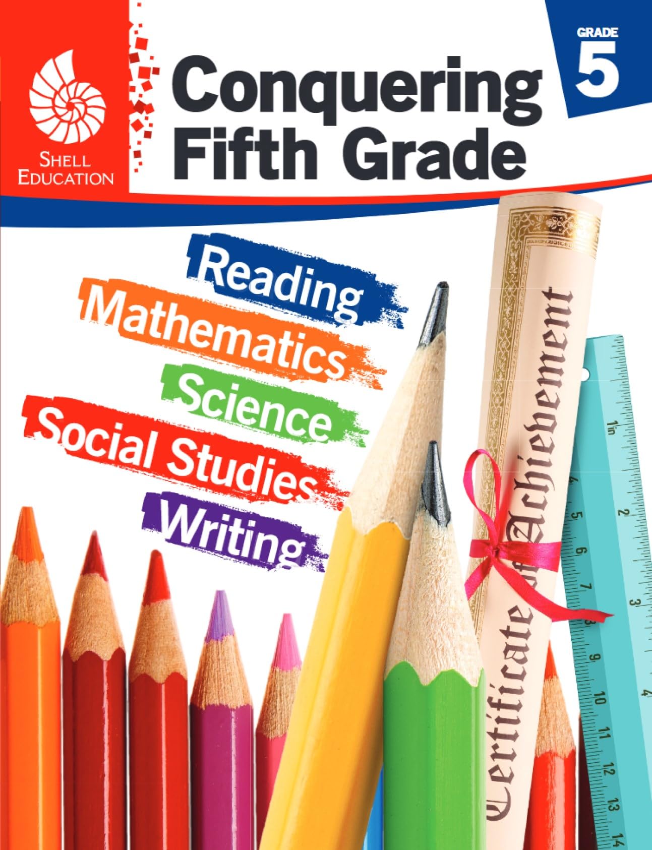 Conquering Fifth Grade: Reading, Mathematics, Science, Social Studies, Writing (Conquering the Grades) Education & Training