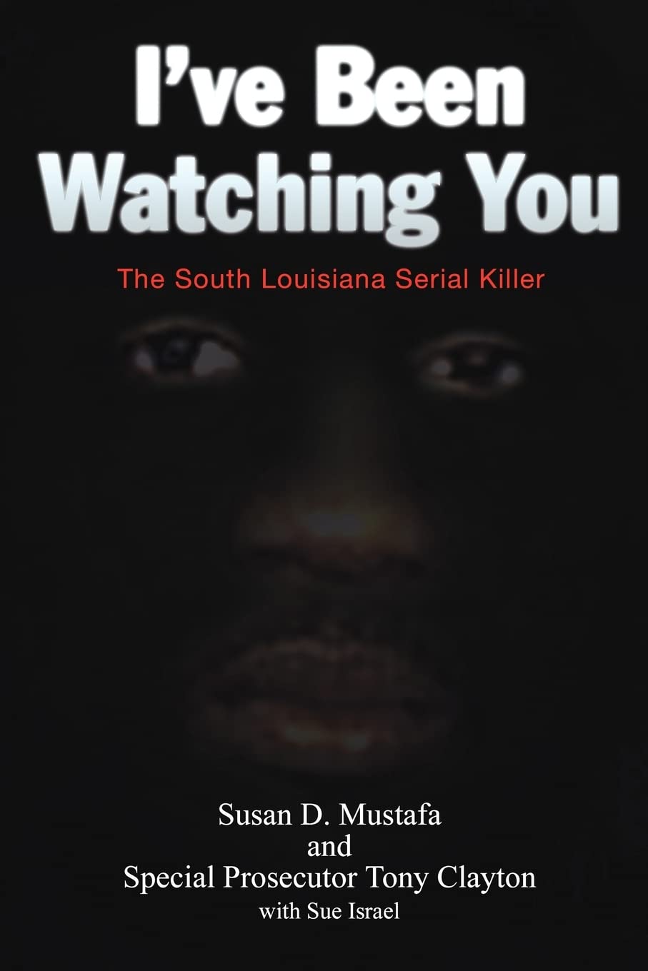 I've Been Watching You: The South Louisiana Serial Killer Law