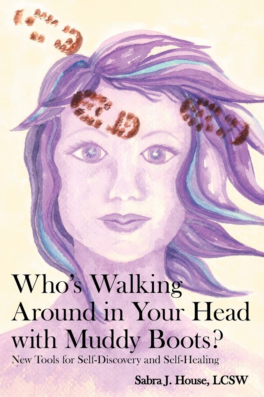Who's Walking Around in Your Head with Muddy Boots?: New Tools for Self-Discovery and Self-Healing Books