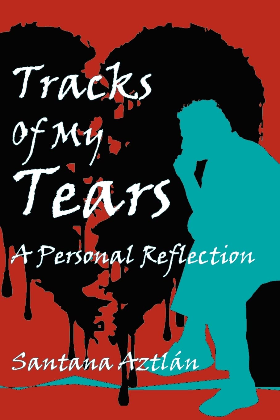 Tracks Of My Tears: A Personal Reflection Books