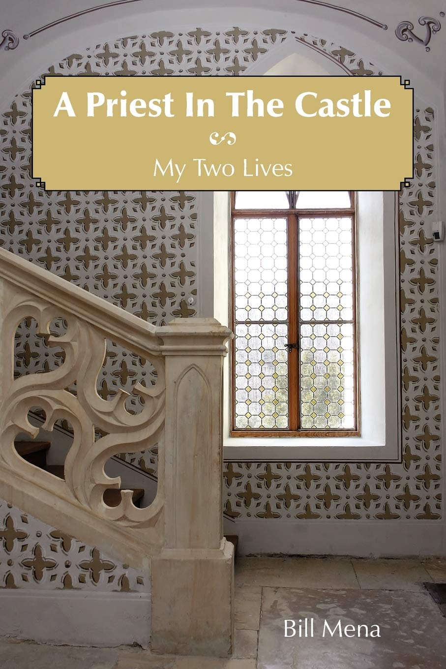 A Priest In The Castle: My Two Lives Books