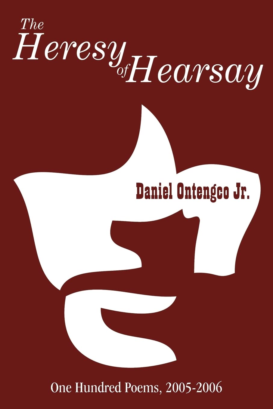 The Heresy of Hearsay: One Hundred Poems 2005-2006 Books