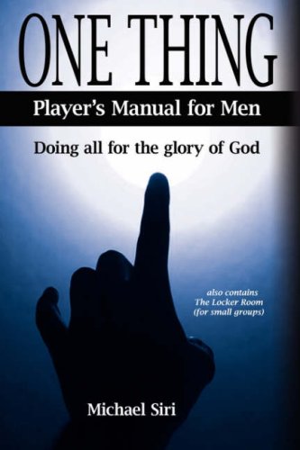 One Thing: Player's Manual for Men: Doing All for the Glory of God Parents & Children