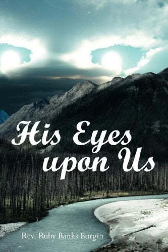His Eyes upon Us: Understand God's Purpose and Live Through Your Cirumstances Contemporary literature