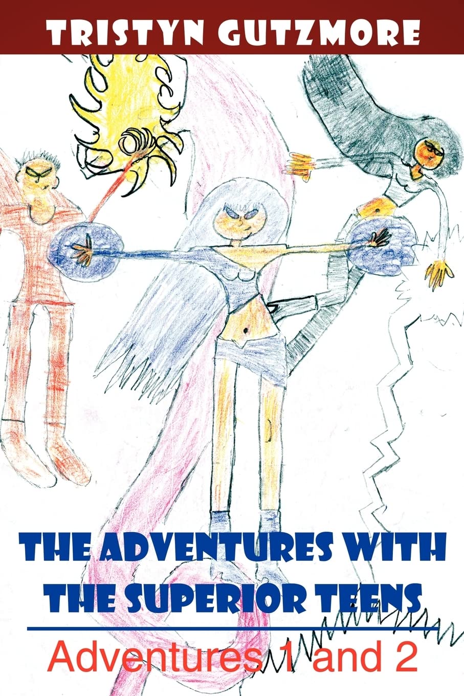 THE ADVENTURES WITH THE SUPERIOR TEENS: Adventures 1 and 2 Books