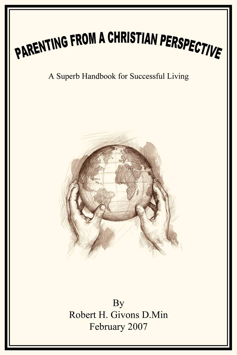 Parenting from a Christian Perspective: A Superb Handbook for Successful Living Books