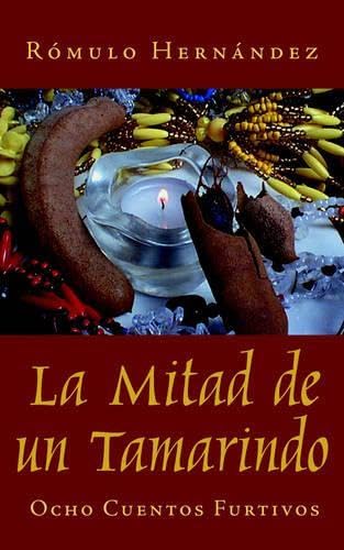 La Mitad de un Tamarindo: Ocho Cuentos Furtivos LGBTQ+