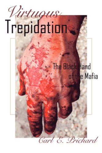 Virtuous Trepidation: The Black Hand of the Mafia Action & Adventure