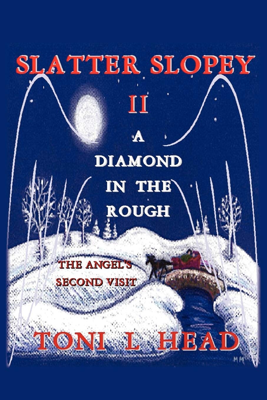 Slatter Slopey II - A Diamond in the Rough: The Angel's Second Visit Books